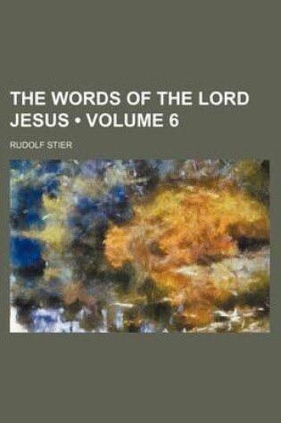 Cover of The Words of the Lord Jesus (Volume 6)