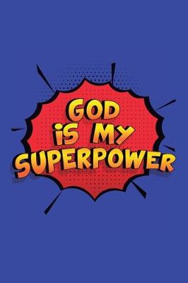 Book cover for God Is My Superpower