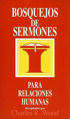 Book cover for Bosquejos de Sermones: Relaciones Humanas