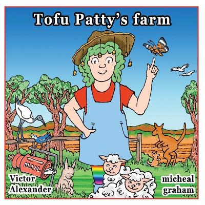 Book cover for Tofu Patty's Farm