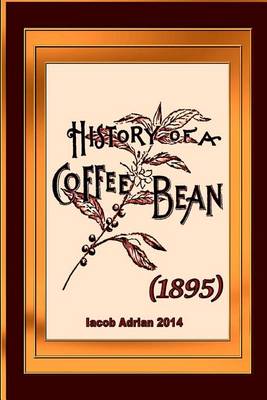 Cover of History of a coffee bean (1895)