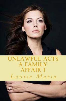 Book cover for Unlawful Acts (a Family Affair) Book 1