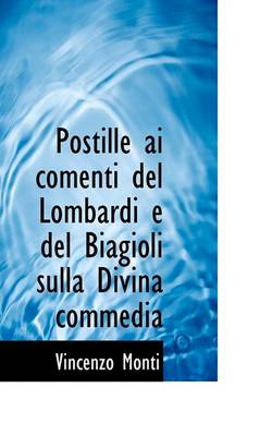 Book cover for Postille AI Comenti del Lombardi E del Biagioli Sulla Divina Commedia