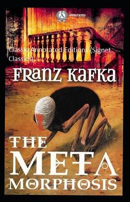 Book cover for The Metamorphosis Classic Annotated Editions (Signet Classics )