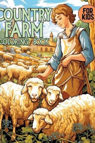 Cover of Country Farm Coloring Book For Kids