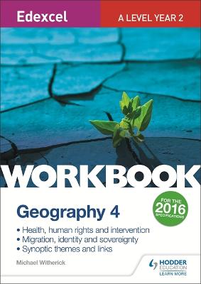 Book cover for Edexcel A Level Geography Workbook 4: Health, human rights and intervention; Migration, identity and sovereignty; Synoptic themes