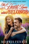 Book cover for The Heart Knows Where It Belongs