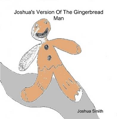 Book cover for Joshua's Version Of The Gingerbread Man