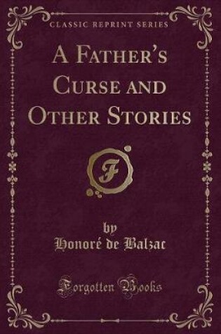 Cover of A Father's Curse and Other Stories (Classic Reprint)