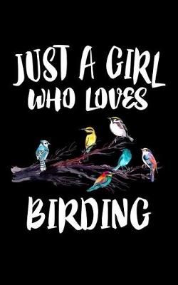 Book cover for Just A Girl Who Loves Birding