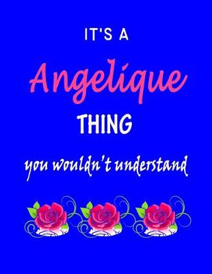 Book cover for It's A Angelique Thing You Wouldn't Understand