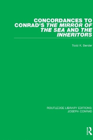 Cover of Concordances to Conrad's The Mirror of the Sea and, The Inheritors