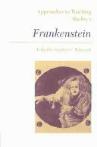 Cover of Approaches to Teaching Shelley's Frankenstein