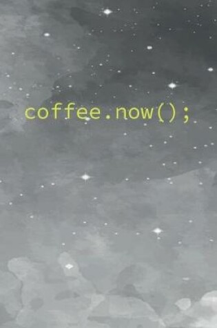 Cover of Coffee.now();