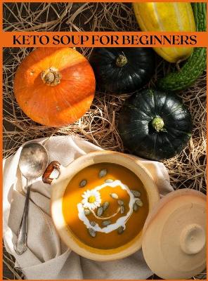 Book cover for Keto Soup for Beginners