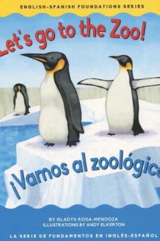 Cover of Let's Go to the Zoo/�vamos Al Zool�gico!