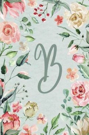 Cover of Notebook 6"x9" Lined, Letter/Initial B, Teal Pink Floral Design