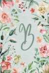 Book cover for Notebook 6"x9" Lined, Letter/Initial B, Teal Pink Floral Design