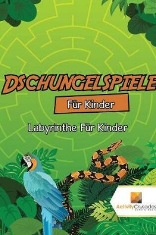 Cover of Dschungelspiele Für Kinder