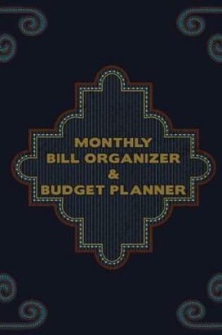 Cover of Monthly Bill Organizer & Budget Planner