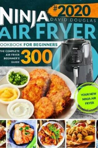 Cover of Ninja Air Fryer Cookbook for Beginners