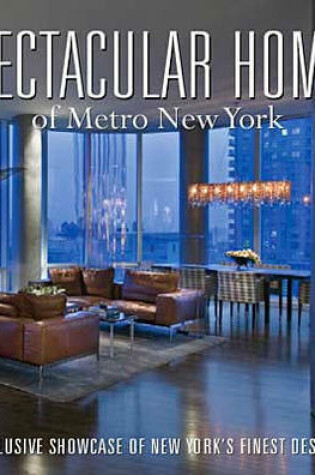 Cover of Spectacular Homes of Metro New York