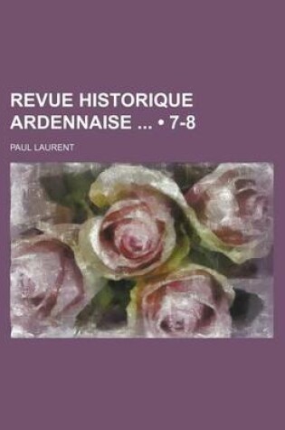 Cover of Revue Historique Ardennaise (7-8)