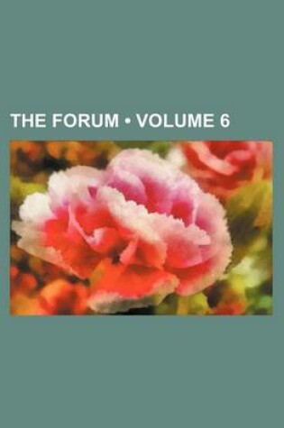 Cover of The Forum (Volume 6)