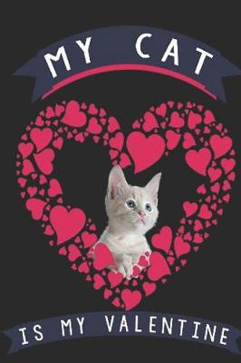 Book cover for My Cat Is My Valentine Journal