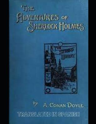 Book cover for The Adventures of Sherlock Holmes (Translated In Spanish)