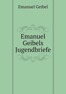 Book cover for Emanuel Geibels Jugendbriefe