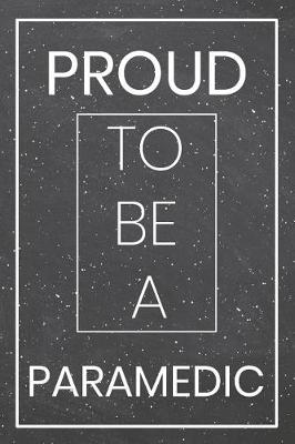 Book cover for Proud To Be A Paramedic