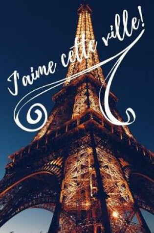 Cover of J'aime Cette Ville