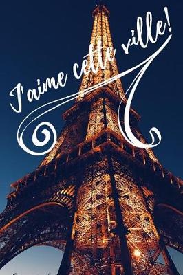 Book cover for J'aime Cette Ville