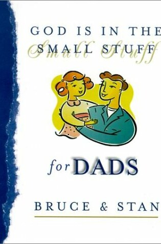 Cover of God Is in the Small Stuff for Dads