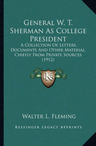 Cover of General W. T. Sherman as College President General W. T. Sherman as College President