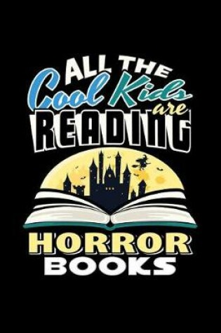 Cover of All the Cool Kids are Reading Horror Books