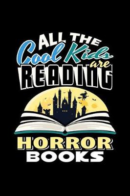 Book cover for All the Cool Kids are Reading Horror Books