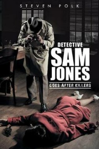 Cover of Detective Sam Jones Goes After Killers