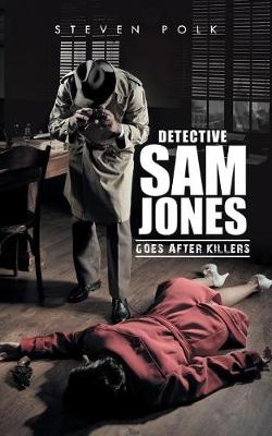 Book cover for Detective Sam Jones Goes After Killers