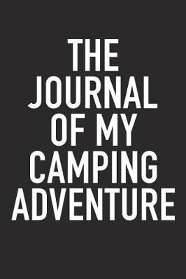 Book cover for The Journal of My Camping Adventure