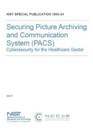 Cover of Securing Picture Archiving and Communication System (PACS)