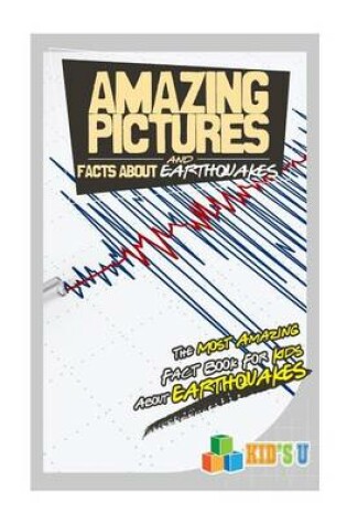 Cover of Amazing Pictures and Facts about Earthquakes