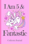 Book cover for Caticorn Journal I Am 5 & Fantastic