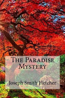 Book cover for The Paradise Mystery Joseph Smith Fletcher