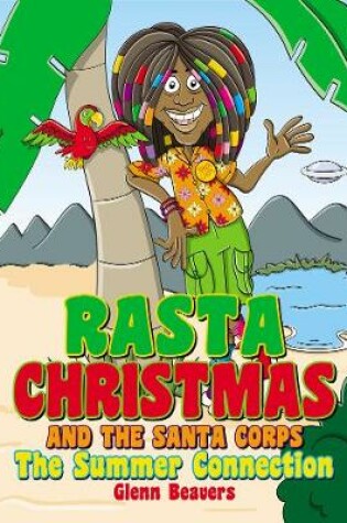 Cover of Rasta Christmas and the Santa Corps