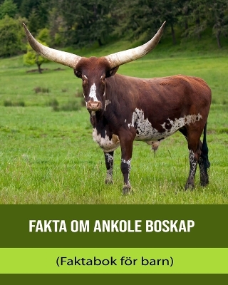 Book cover for Fakta om Ankole boskap (Faktabok för barn)