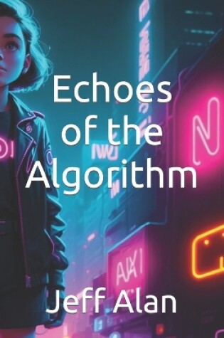 Cover of Echoes of the Algorithm