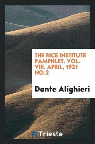 Cover of The Rice Institute Pamphlet. Vol. VIII. April, 1921 No.2