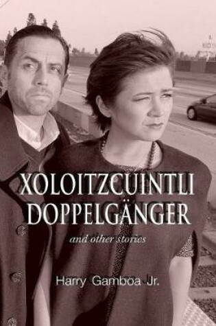 Cover of Xoloitzcuintli Doppelganger and other stories